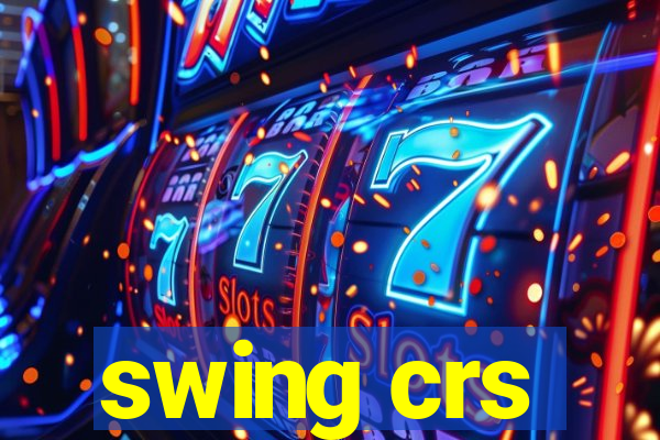 swing crs